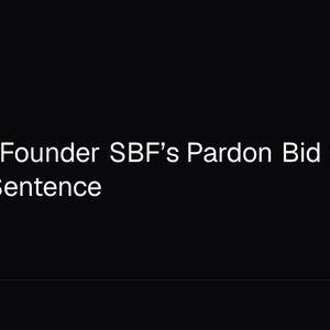 FTX (FTT) Founder SBF’s Pardon Bid Stalls at 25-Year Sentence