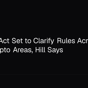 CLARITY Act Set to Clarify Rules Across Three Crypto Areas, Hill Says