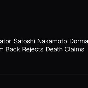 Bitcoin Creator Satoshi Nakamoto Dormant 15 Years, Adam Back Rejects Death Claims