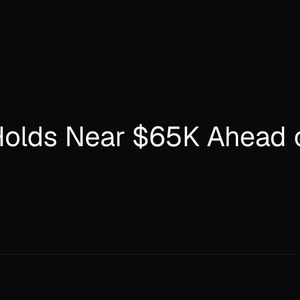 Bitcoin Holds Near $65K Ahead of Fed Decision