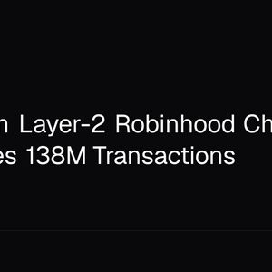 Ethereum Layer-2 Robinhood Chain Processes 138M Transactions