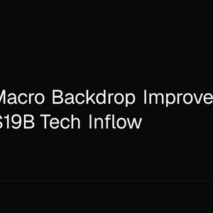 Bitcoin Macro Backdrop Improves on Record $19B Tech Inflow