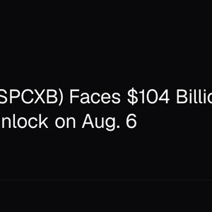 SPCXB (SPCXB) Faces $104 Billion Insider Unlock on Aug. 6