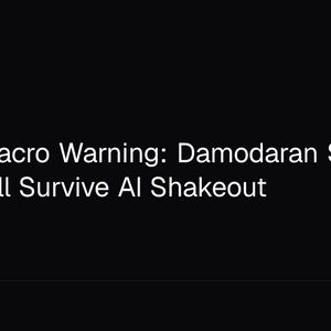 Bitcoin Macro Warning: Damodaran Says 7 Giants Will Survive AI Shakeout