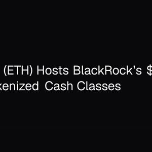 Ethereum (ETH) Hosts BlackRock’s $311 Billion Tokenized Cash Classes