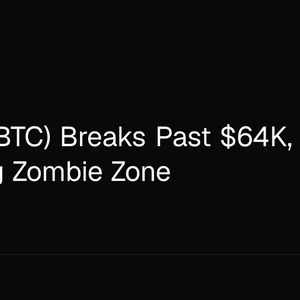 Bitcoin (BTC) Breaks Past $64K, Escaping Zombie Zone
