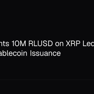 Ripple Mints 10M RLUSD on XRP Ledger in Latest Stablecoin Issuance