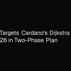 Intersect Targets Cardano's Dijkstra Upgrade for Q4 2026 in Two-Phase Plan