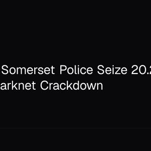 Avon and Somerset Police Seize 20.21 Bitcoin (BTC) in Darknet Crackdown