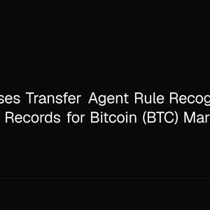SEC Proposes Transfer Agent Rule Recognizing Blockchain Records for Bitcoin (BTC) Markets