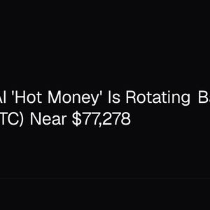 CZ Says AI 'Hot Money' Is Rotating Back Into Bitcoin (BTC) Near $77,278