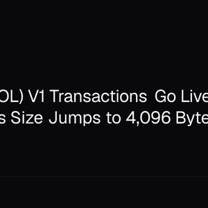 Solana (SOL) V1 Transactions Go Live on Testnet as Size Jumps to 4,096 Bytes