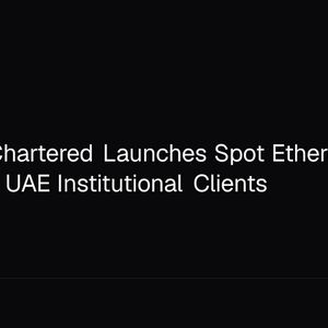 Standard Chartered Launches Spot Ethereum (ETH) Trading for UAE Institutional Clients