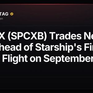 SpaceX (SPCXB) Trades Near $151 Ahead of Starship's First Orbital Flight on September 22