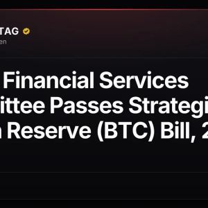House Financial Services Committee Passes Strategic Bitcoin Reserve (BTC) Bill, 28-21