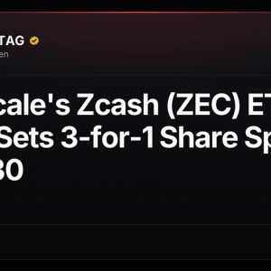 Grayscale's Zcash (ZEC) ETF ZCSH Sets 3-for-1 Share Split for Sept. 30