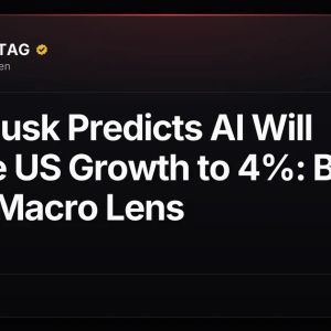 Elon Musk Predicts AI Will Double US Growth to 4%: Bitcoin (BTC) Macro Lens