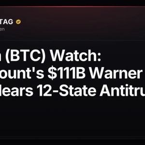 Bitcoin (BTC) Watch: Paramount's $111B Warner Bros. Deal Clears 12-State Antitrust Suit