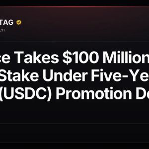 Binance Takes $100 Million Circle Stake Under Five-Year USDC (USDC) Promotion Deal