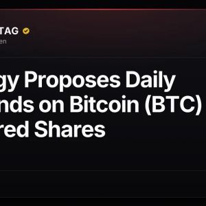 Strategy Proposes Daily Dividends on Bitcoin (BTC) Preferred Shares