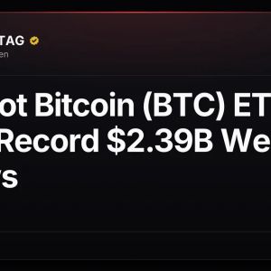 US Spot Bitcoin (BTC) ETFs Draw Record $2.39B Weekly Inflows