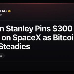 Morgan Stanley Pins $300 Price Target on SpaceX as Bitcoin (BTC) Steadies