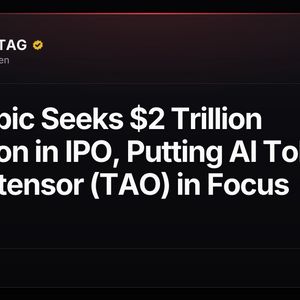 Anthropic Seeks $2 Trillion Valuation in IPO, Putting AI Tokens Like Bittensor (TAO) in Focus