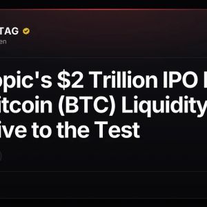 Anthropic's $2 Trillion IPO Bid Puts Bitcoin (BTC) Liquidity Narrative to the Test