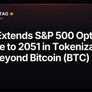 Cboe Extends S&P 500 Options License to 2051 in Tokenization Shift Beyond Bitcoin (BTC)