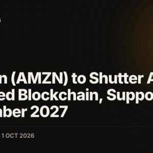 Amazon (AMZN) to Shutter AWS Managed Blockchain, Support Ends September 2027
