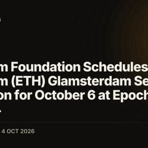 Ethereum Foundation Schedules Ethereum (ETH) Glamsterdam Sepolia Activation for October 6 at Epoch 353,024