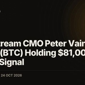 Blockstream CMO Peter Vain Sees Bitcoin (BTC) Holding $81,000 as Bullish Signal