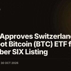 FINMA Approves Switzerland's First Spot Bitcoin (BTC) ETF for November SIX Listing