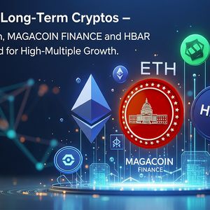 7 Best Long-Term Cryptos — Ethereum, MAGACOIN FINANCE and HBAR Positioned for High-Multiple Growth