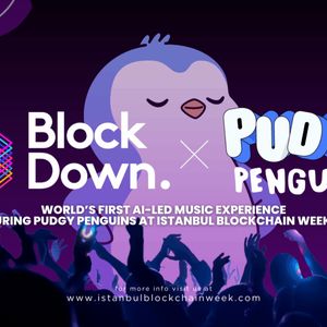 BlockDown Festival launches world’s first AI-led music experience, featuring Pudgy Penguins, at Istanbul Blockchain Week 2025